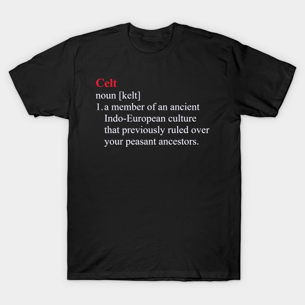 Celt Definition T-Shirt by r0cknr0lla597